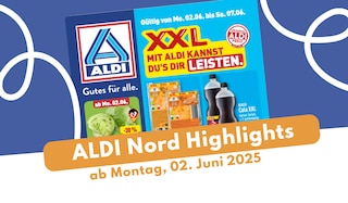 ALDI Nord Prospekt 02.06.2025 - jetzt kräftig sparen! ALDI Nord Prospekt 02.06.2025 - jetzt kräftig sparen!