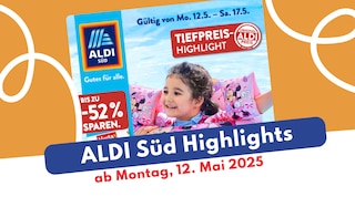 Jetzt aktuellen Artikel „ALDI Süd Prospekt 12.05.2025 - jetzt Deals entdecken!” lesen ALDI Süd Prospekt 12.05.2025 - jetzt Deals entdecken!