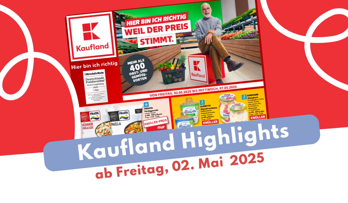 Kaufland Prospekt 02.05.2025 - jetzt entdecken!