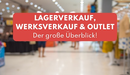 Header Image Lagerverkauf, Werksverkauf, Outlet Übersicht