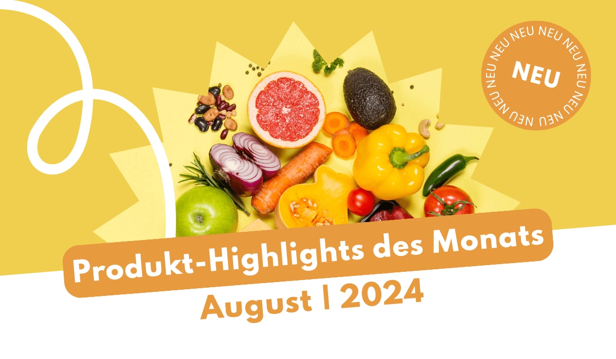 Die Produktneuheiten im August 2024