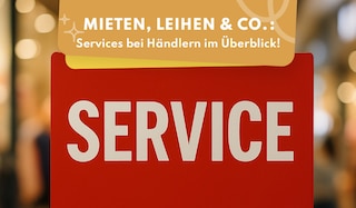 Mieten, Leihen & Co.: Services bei Händlern im Überblick!