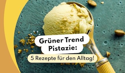 Grüner Trend Pistazie: 5 Rezepte für den Alltag!