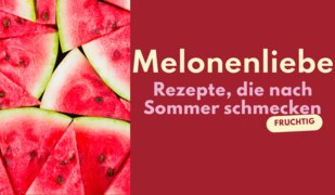 Melonenrezepte