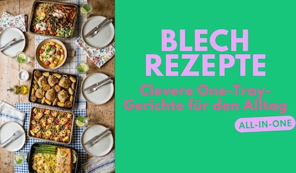 Blech-Rezepte: Clevere One-Tray-Gerichte für den Alltag