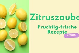 Beitragsbild Zitruszauber mit Zitronen auf grünem Hintergrund