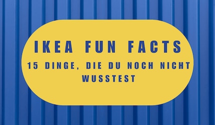 IKEA Fun Facts, 15 Dinge, die du noch nicht wusstest Header Imag