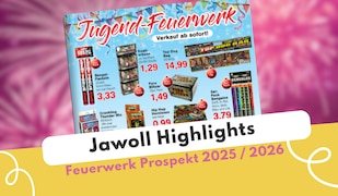 Jawoll Feuerwerk Prospekt 2025/2026 mit Jugendfeuerwerk & mehr im Überblick