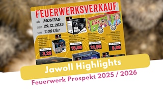 Jawoll Feuerwerk Prospekt 2025/2026 mit Pyroland, Lesli & weiteren Highlights!