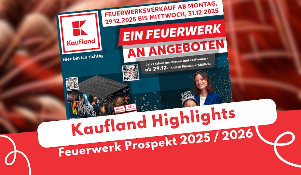Kaufland Feuerwerk Prospekt 2025 2026 mit Feuerwerk im Hintergrund