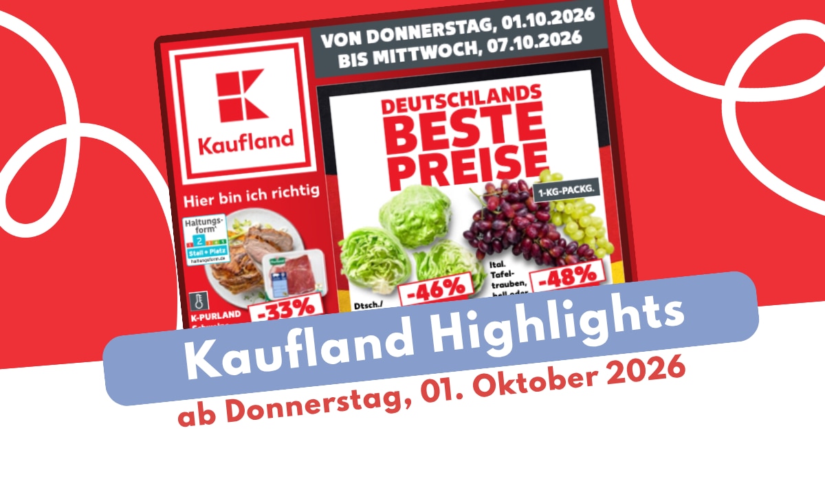 Kaufland Prospekt 01.10.2026 im großen Überblick! Kaufland Prospekt 01.10.2026 im großen Überblick!