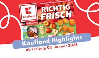 Kaufland Prospekt 02.01.2026 - mit asiatischer Woche ins neue Jahr!
