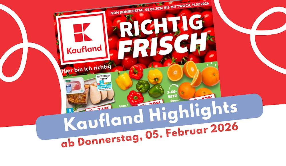 Kaufland Prospekt 05.02.2026 mit Deals zum Verlieben!