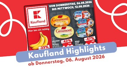 Kaufland Prospekt 06.08.2026 mit den Highlights im Überblick!