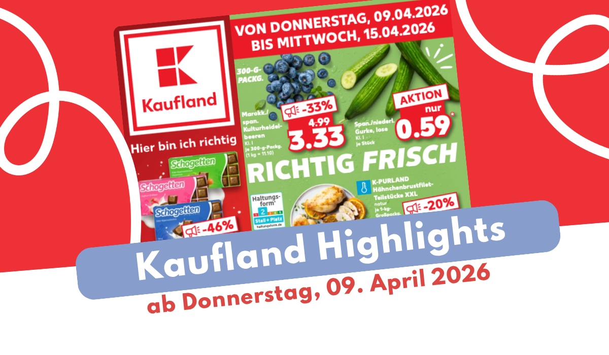 Kaufland Prospekt 09.04.2026 zum Stöbern und Sparen!