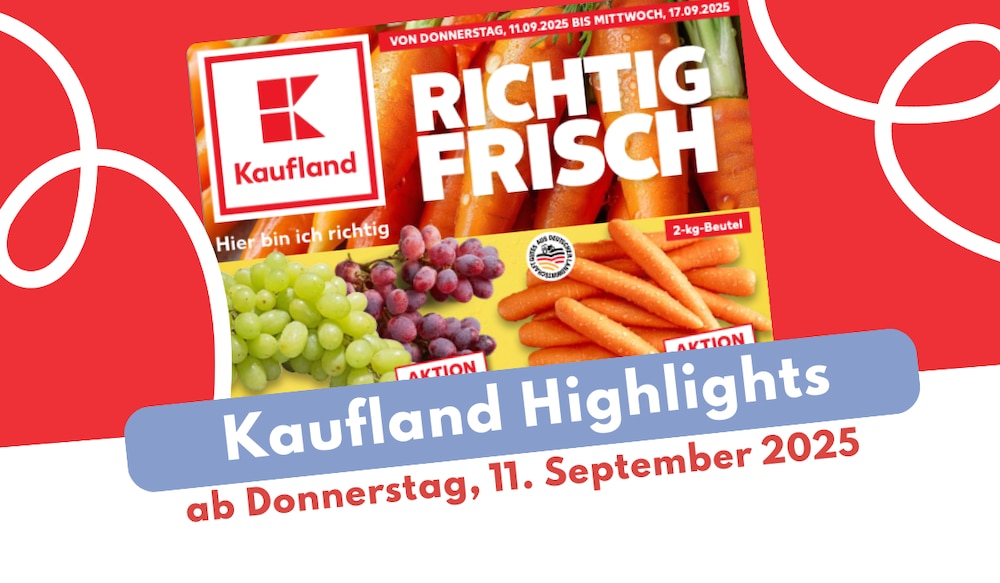 Kaufland Prospekt 11.09.2025 - Highlights der italienischen Woche