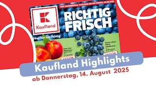 Kaufland Prospekt 14.08.2025 - jetzt hier entdecken!
