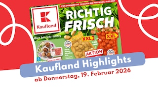 Kaufland Prospekt 19.02.2026: Ostern, Fashion und mehr!