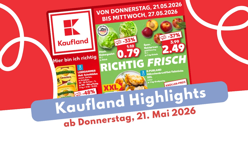 Kaufland Prospekt 21.05.2026 im großen Überblick