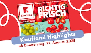 Kaufland Prospekt 21.08.2025 - hier geht es zu den Deals! Kaufland Prospekt 21.08.2025 - hier geht es zu den Deals!