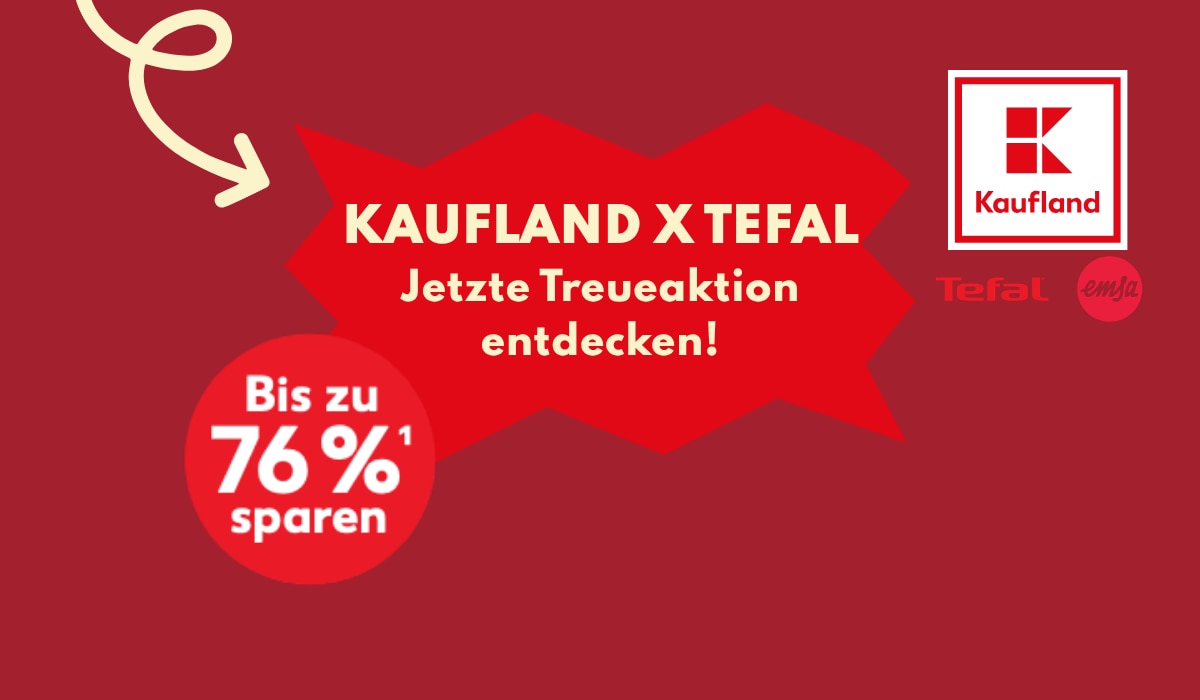 Kaufland Tefal Treueaktion 2026: Jetzt sammeln und sparen! Kaufland Tefal Treueaktion 2026: Jetzt sammeln und sparen!