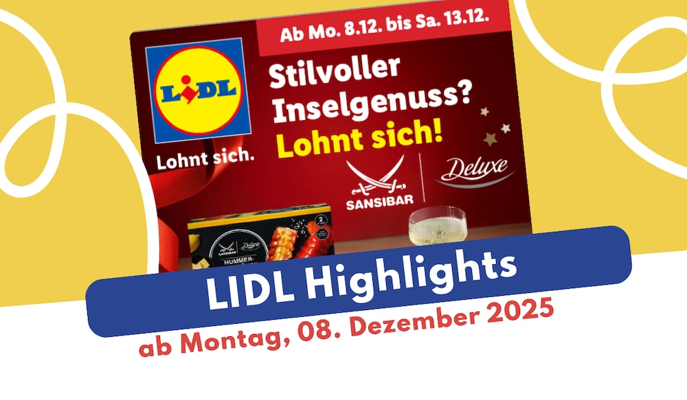 Lidl Prospekt 08.12.2025: Sansibar, Deluxe & mehr entdecken!