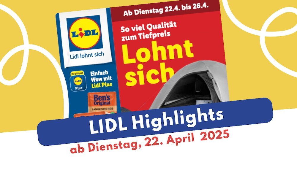 Lidl Prospekt 22.04.2025 - die mexikanische Woche startet!