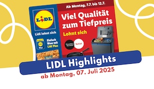 Lidl Prospekt-Highlights 07.07.2025