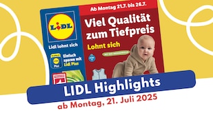 Lidl Prospekt 21.07.2025 – die besten Highlights im Überblick
