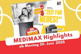 MEDIMAX Prospekt nächste Woche - die besten Technik-Angebote