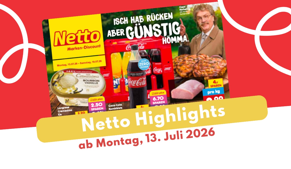 Netto Prospekt 13.07.2026: Jetzt italienische Woche erleben!