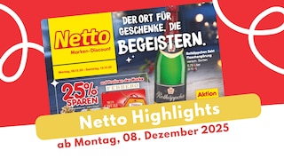 Netto Prospekt 08.12.2025 hier entdecken!