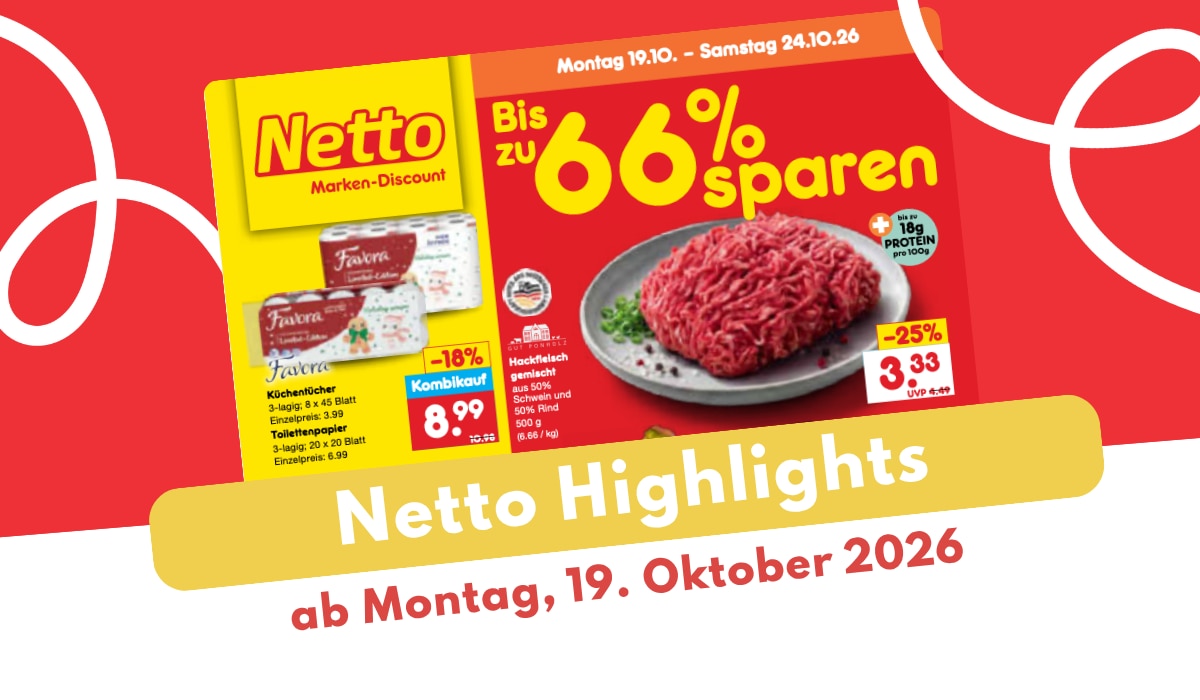 Netto Prospekt 19.10.2026: Asien-Reise und Beauty zum Sparpreis! Netto Prospekt 19.10.2026: Asien-Reise und Beauty zum Sparpreis!
