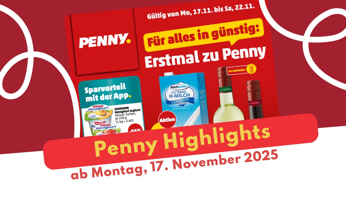 PENNY Prospekt 17.11.2025: Auf in den Hüttenzauber!
