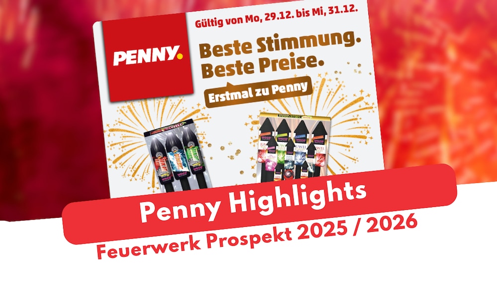 Penny Feuerwerk Prospekt 2025 2026 mit Feuerwerk im Hintergrund