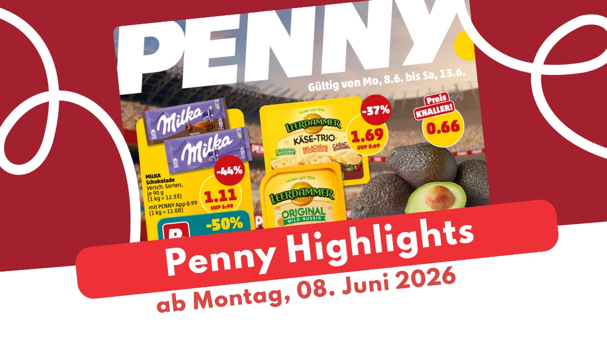 PENNY Prospekt 08.06.2026: Der Überblick mit amerikanischer Woche!