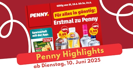 PENNY Prospekt 10.06.2025 - das sind die Angebote