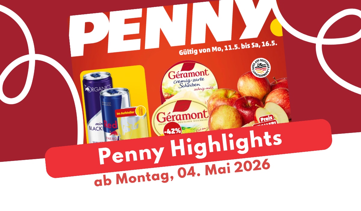 PENNY Prospekt 11.05.2026: Jetzt Hüttengaudi erleben!