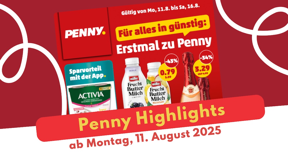 PENNY Prospekt 11.08.2025 - die besten Angebote der Woche