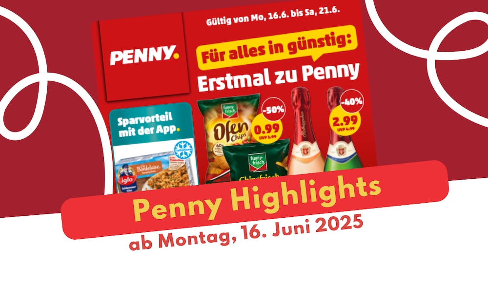 PENNY Prospekt 16.06.2025 – die Deals der Woche!