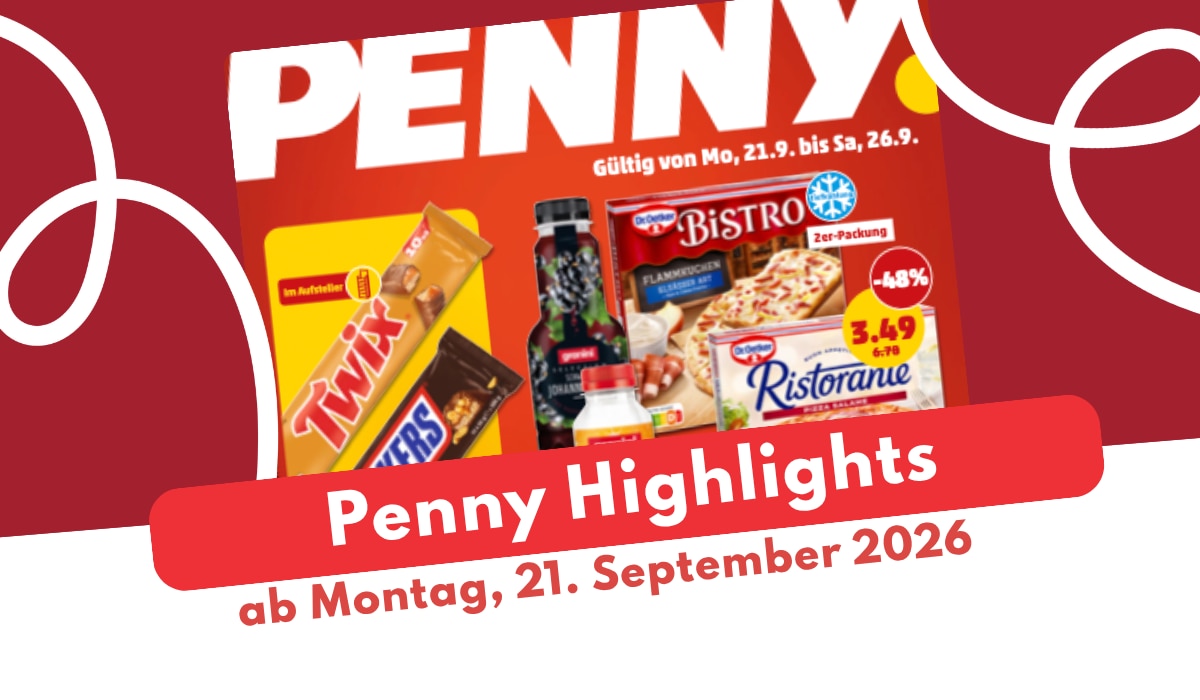 Penny Prospekt 21.09.2026 in der Übersicht zum Sparen!