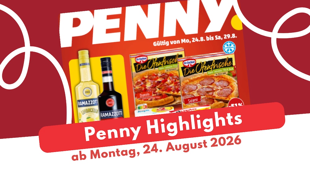 PENNY Prospekt 24.08.2026: Italienische Woche zum Sparpreis!