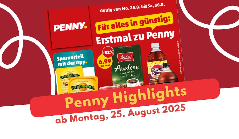Penny Prospekt 25.08.2025 - das sind die Angebote!