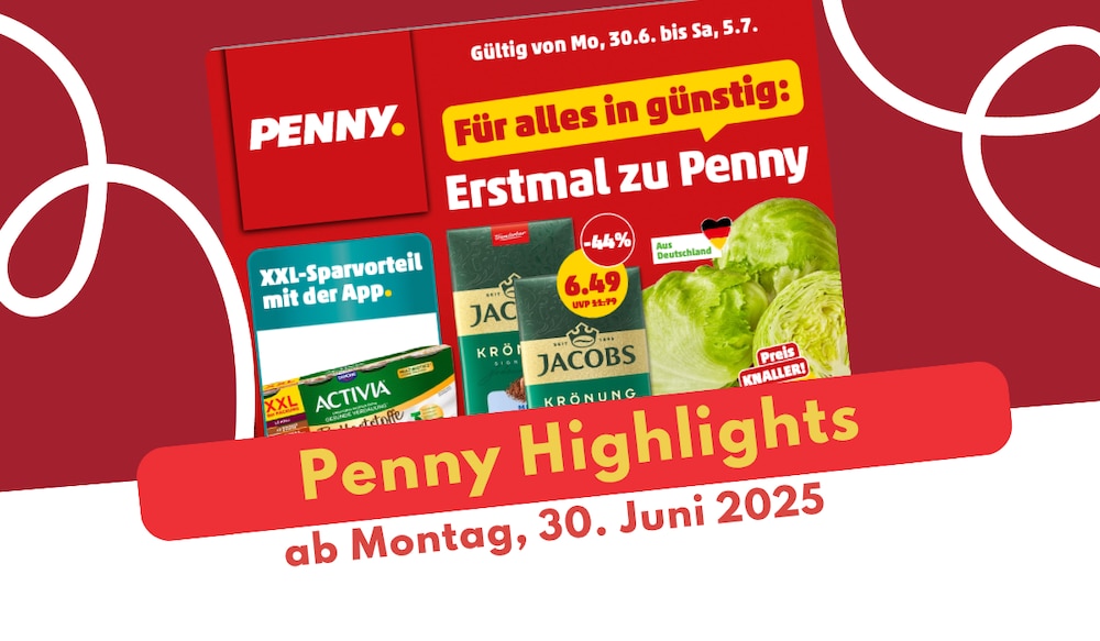 PENNY Prospekt 30.06.2025: XXL-Deals, Eis & Bio-Highlights