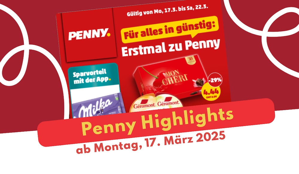 Penny Prospekt 17.03.2025 TopDeals im Überblick!