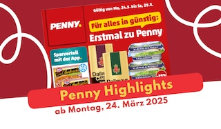 Penny Prospekt 24.03.2025 - das sind die besten Angebote!