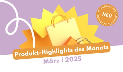 Produkt-Highlights März 2025 Header Image
