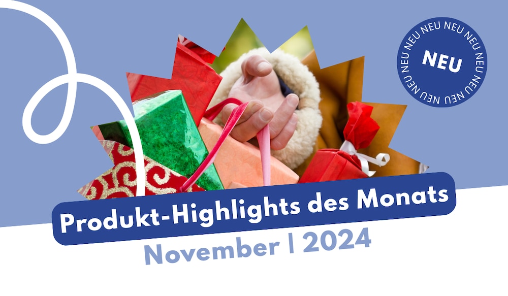Produkt-Highlights November 2024 Header Image