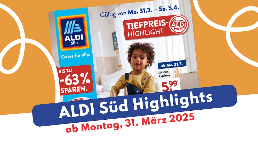 Aldi Süd Prospekt Highlights abd 31.03.25