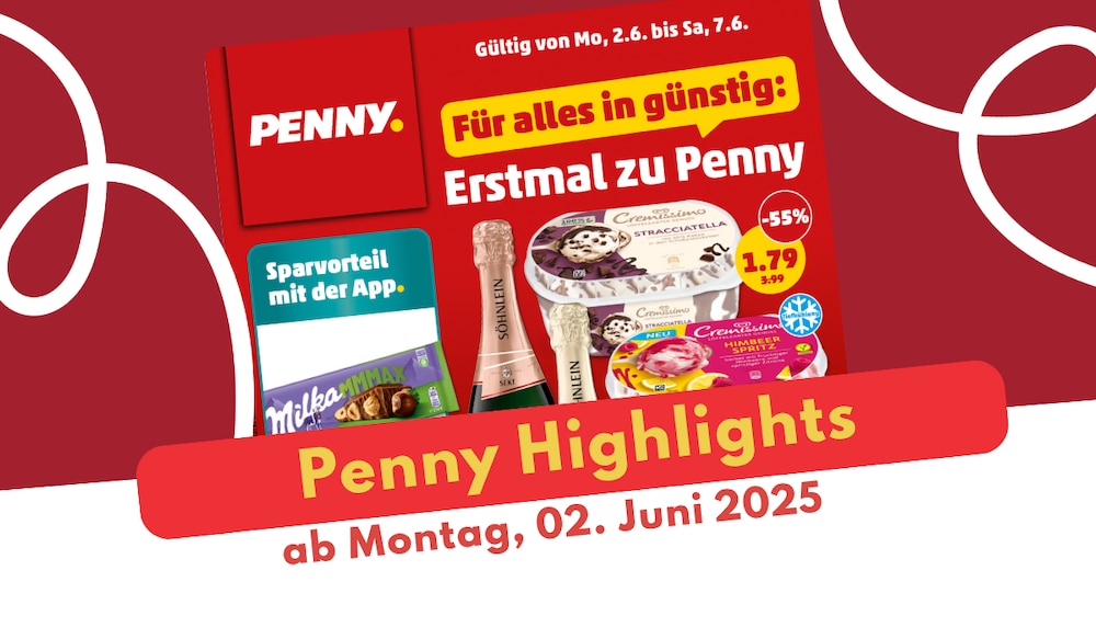 Penny Prospekt 02.06.2026 - die besten Deals im Überblick!